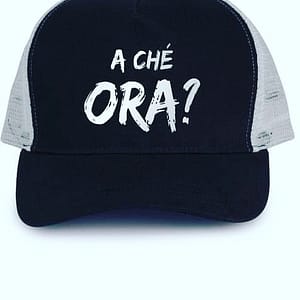 Casquette "A Ché Ora"