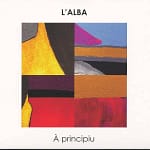 L'Alba : Podcast Découverte de leur dernier album "A principiu" - Interview exclusive de Ghjuvan Francescu Mattei