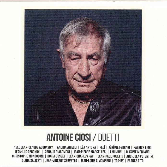 Duetti : dans ce podcast partez à la découverte du dernier album d'Antoine Ciosi, grand Monsieur de la chanson corse ! Duetti d'Antoine Ciosi : dans ce podcast partez à la découverte du dernier album d'Antoine Ciosi, grand Monsieur de la chanson corse !