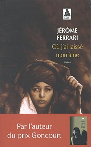 Jerome Ferrari Ou jai laisse mon ame