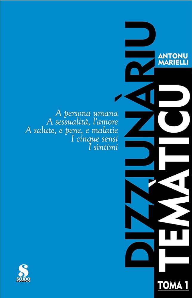 Antonu Marielli - Dizziunàriu temàticu 1 DIZZIUNARIU TEMATICU TOMA 1